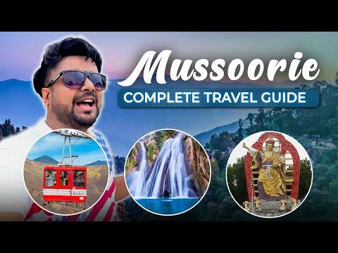 Complete Travel Guide to Mussoorie & Dheradun | Hotels, Attraction, Food, Transport and Expenses