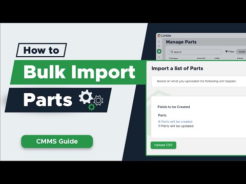 How To Bulk Import Parts | CMMS Tutorial