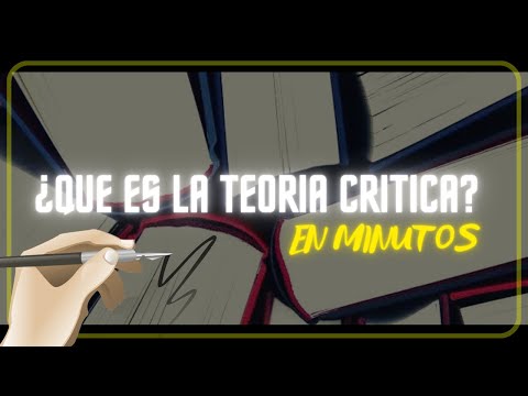 LA TEORIA CRITICA en minutos