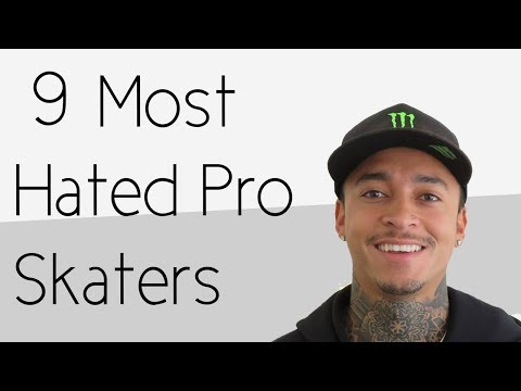 9 Most Hated Pro Skateboarders