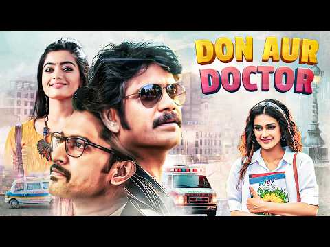 Don Aur Doctor Full Movie 4K | Nani, Nagarjuna, Rashmika Mandanna | South Blockbuster Movie