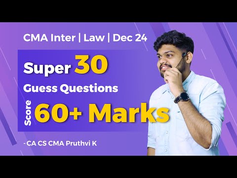 Super 30 Guess Questions for CMA INTER LAW | Your Ultimate Exam Prep Guide! BY CA CS CMA PRUTHVI SIR