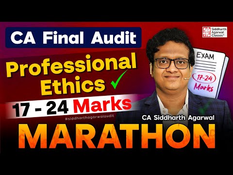 CA Final Audit Marathon 19 | Professional Ethics | Siddharth Agarwal Audit