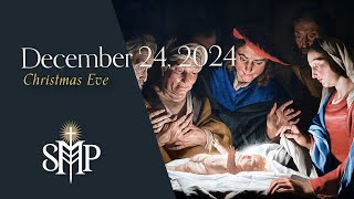 Christmas Eve Mass,  The Nativity of the Lord | December 24, 2024  (8:00pm PT)