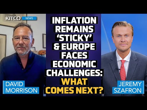 Inflation Stays 'Sticky,' Fed Cuts in Focus as EU Faces Struggles & Oil Demand Slows –David Morrison