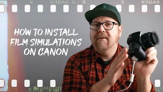 Install Film Simulations on your Canon