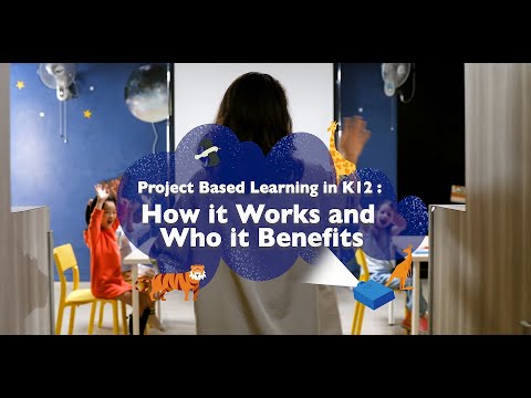 Project Based Learning in K12 How It Works and Who It Benefits