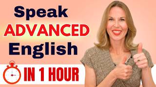 ADVANCED ENGLISH FLUENCY MASTERCLASS: Get Fluent in 1 Hour!