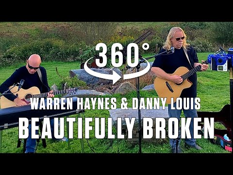 "Beautifully Broken" by Warren Haynes and Danny Louis in 360/Virtual Reality