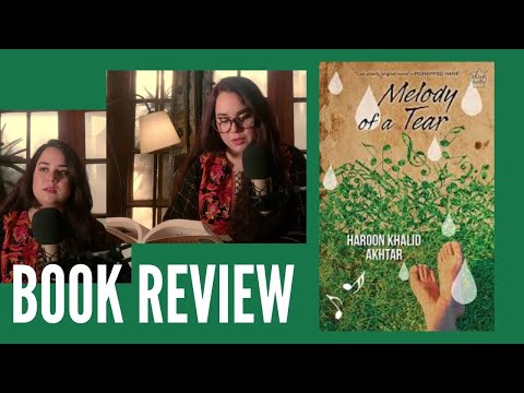 Melody of A Tear BOOK REVIEW | Haroon Khalid Akhtar| Pakistani Debut Fiction