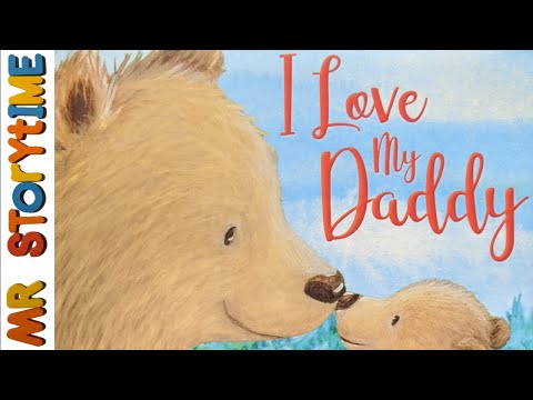 I Love My Daddy | Mr Storytime | Read Aloud Story