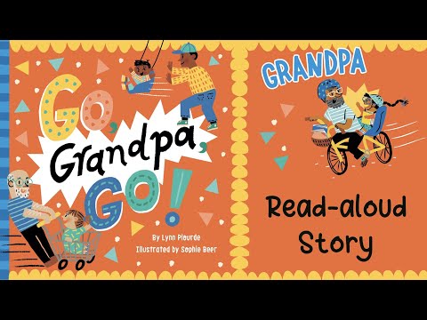 GO GRANDPA GO! by Lynn Plourde | Grandparents Day Stories