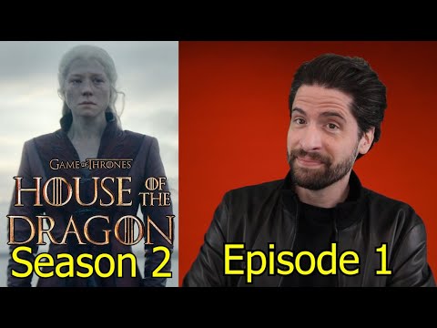 House of the Dragon: Season 2 - Episode 1 - Review