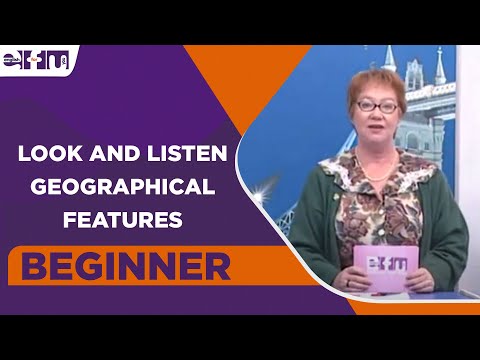 Beginner Level - Look and Listen: Geographical Features | English For You