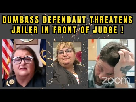 DUMBASS DEFENDANT THREATENS JAILER IN FRONT OF THE JUDGE!  Don't make me a witness in your case!