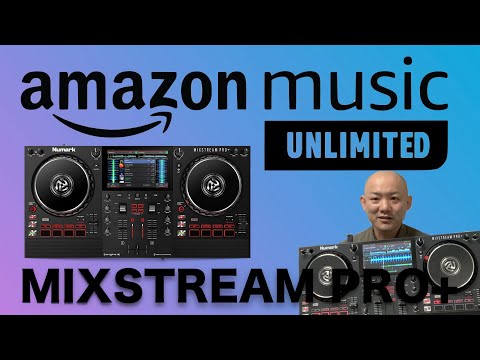 Amazon Music Unlimited 対応！ストリーミングDJができるNumark MIXSTREAM PRO +