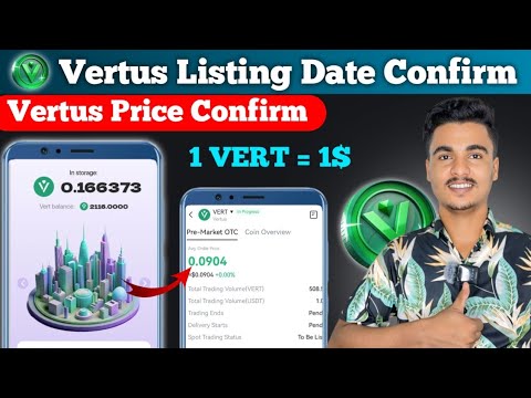 VERTUS Listing Date Confirmed ✅ || Vertus Listing price $1 || Vertus Widhrwal process 💴