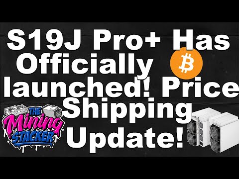 NEW Bitmain Antminer Bitcoin Miner S19j PRO+ Pro Plus Has Launched. Price and Ship Dates Revealed!