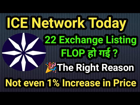 ICE क्या 22 Exchange लिस्टिंग फ्लॉप हो गई  || Not even 1% increase in Price  || CZ Binance Good News