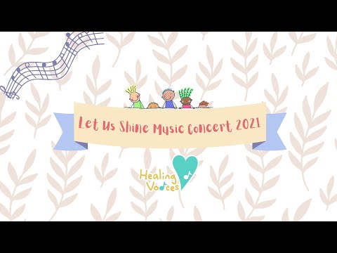 Healing Voices LET US SHINE Concert🌟 | 曉樂學生音樂會 2021