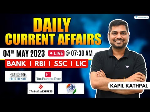 04th May 2023 Current Affairs Today | Daily Current Affairs | News Analysis By Kapil Kathpal