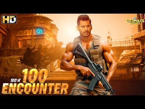 100 ENCOUNTER (HD) Vishal's New South Indian Movies Dubbed In Hindi 2024 Full New South Movie Enemy