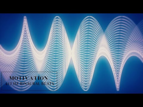 417 HZ Binaural Beats - MOTIVATION  - PROCRASTINATION DESTROYER