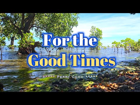 FOR THE GOOD TIMES - (Karaoke Version) - in the style of Perry Como