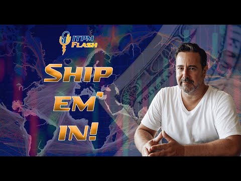 ITPM Flash Ep31 Ship em' in!