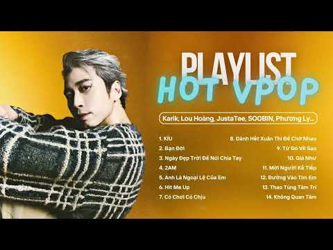 Nhạc Hot V-POP 2024 | KÍU, Bạn Đời, Ngày Đẹp Trời | Karik, Lou Hoàng, JustaTee | Playlist V-POP Trẻ