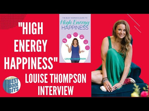 High Energy Happiness | 101 Self Care Ideas | Louise Thompson Interview