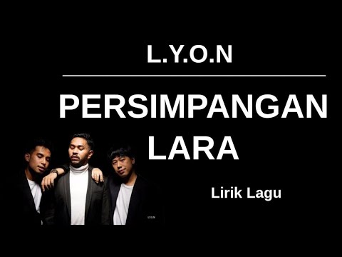 LYON - Persimpangan Lara (Lirik Lagu)