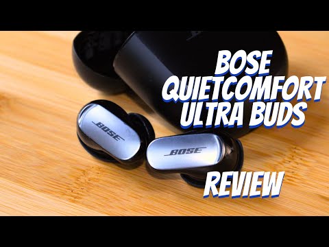 BOSE QuietComfort Ultra Earbuds Review