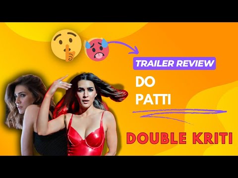 Kriti Sanon Double Role in Suspense-Thriller Do Patti | Lady Singham Kajol | Trailer Review