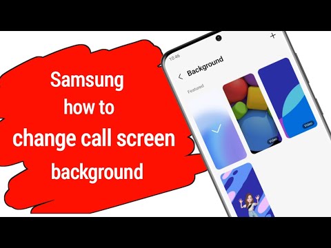 How to change call screen background in samsung galaxy phone