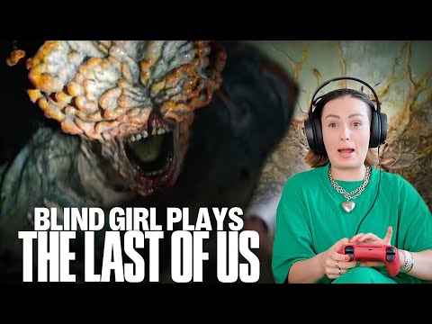 Playing The Last of Us for the first time as a Blind Gamer!