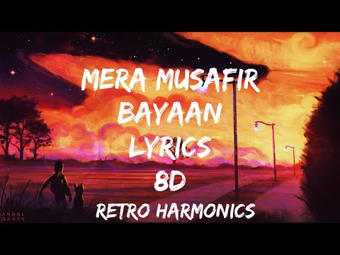 【﻿Ｂａｙａａｎ　－　Ｍｅｒａ　Ｍｕｓａｆｉｒ　֍　８Ｄ　֍　بیان　－　میرا　مسافر】