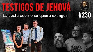 Herejes E230: Testigos de Jehová, la secta que no se quiere extinguir