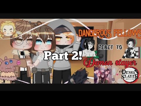 •Dangerous Fellows React to Demon Slayer•|Part 2||Hashira's||Annes Gacha_Life