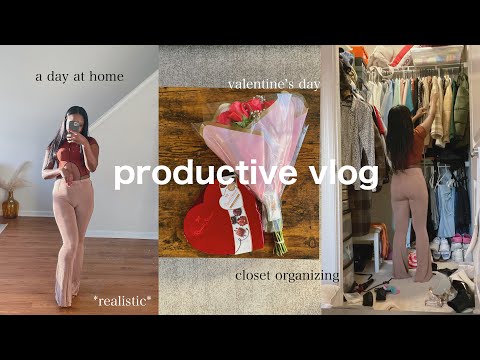 *realistic* productive day in my life vlog: valentine's day, closet organizing, a day at home