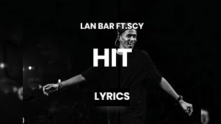 Lan Bar ft.SCY - Hit Lyrics By Rap STAR