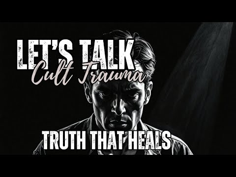 Let's Talk About Cult and Religious Trauma. Why it's Hard to Talk About