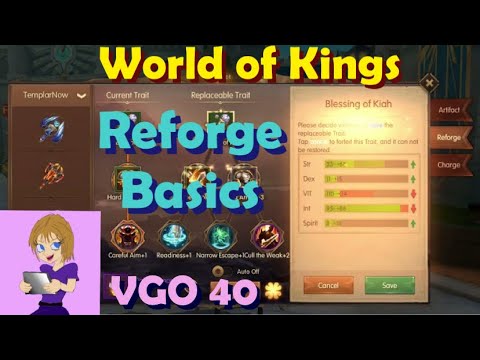 World of Kings Reforge Basics