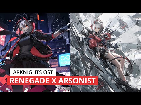 Arknights OST - Renegade x Arsonist | epic mix