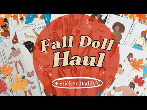 FALL DOLL STICKER HAUL & STICKER DADDY'S