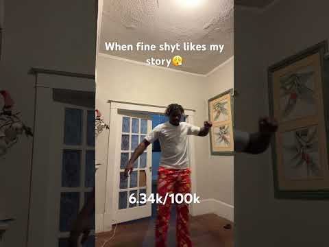 When fine shyt likes my story😮‍💨 #remix #explore #dance #relatable #fyp #viralvideo