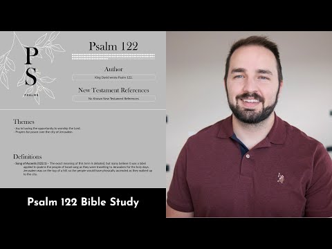 Psalm 122 Summary: 5 Minute Bible Study