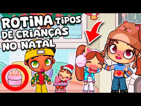 ROTINA TIPOS DE CRIANÇAS NO NATAL | AVATAR WORLD ROTINAS E HISTÓRIAS