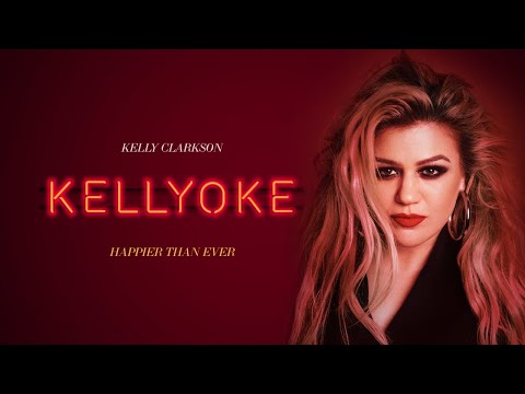 Kelly Clarkson - Happier Than Ever (Official Audio)