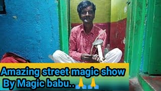 Amazing street magic show by famous Mysore Magic Babu// India's best street talent//